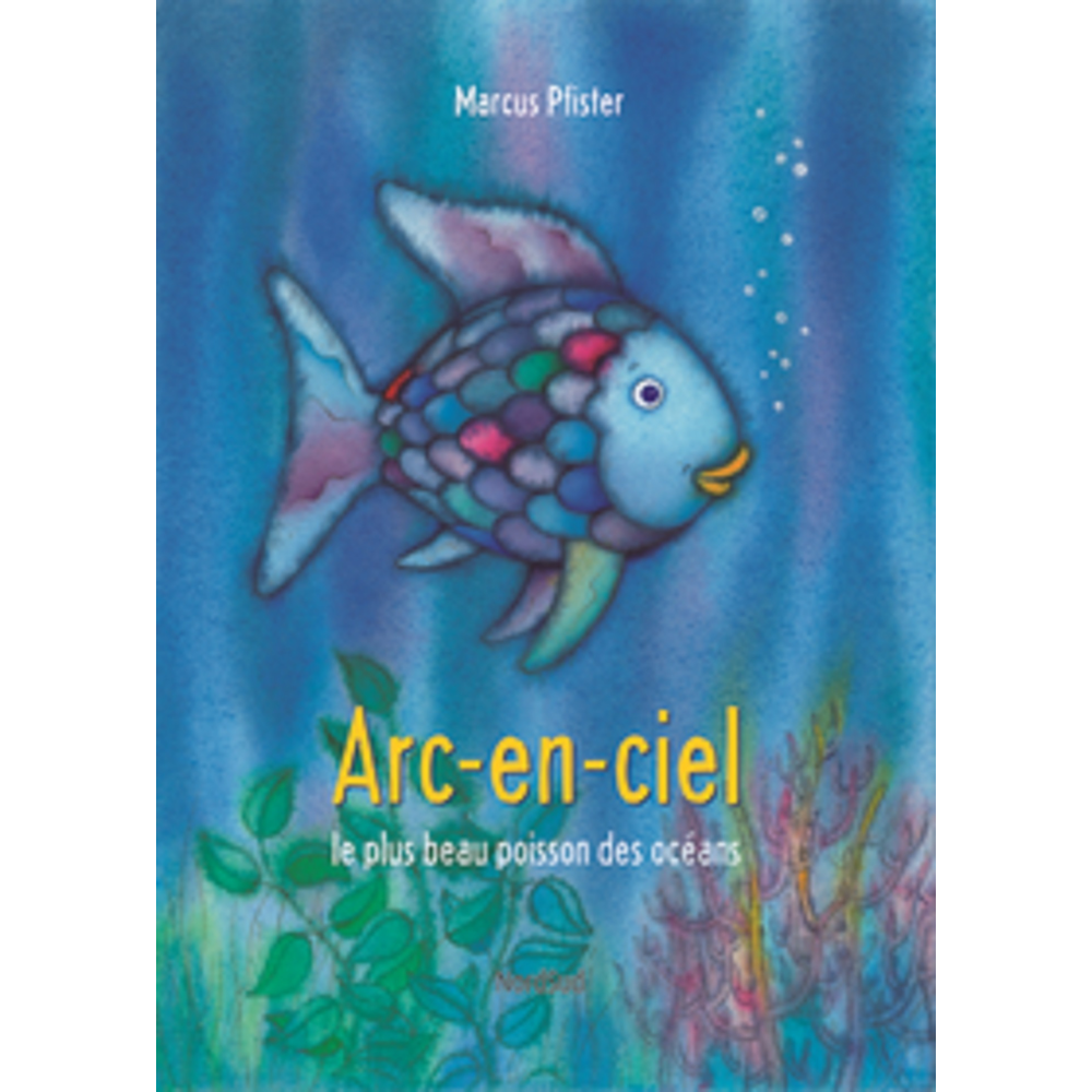 Arc-en-ciel le plus beau poisson des océans (Jeunesse)