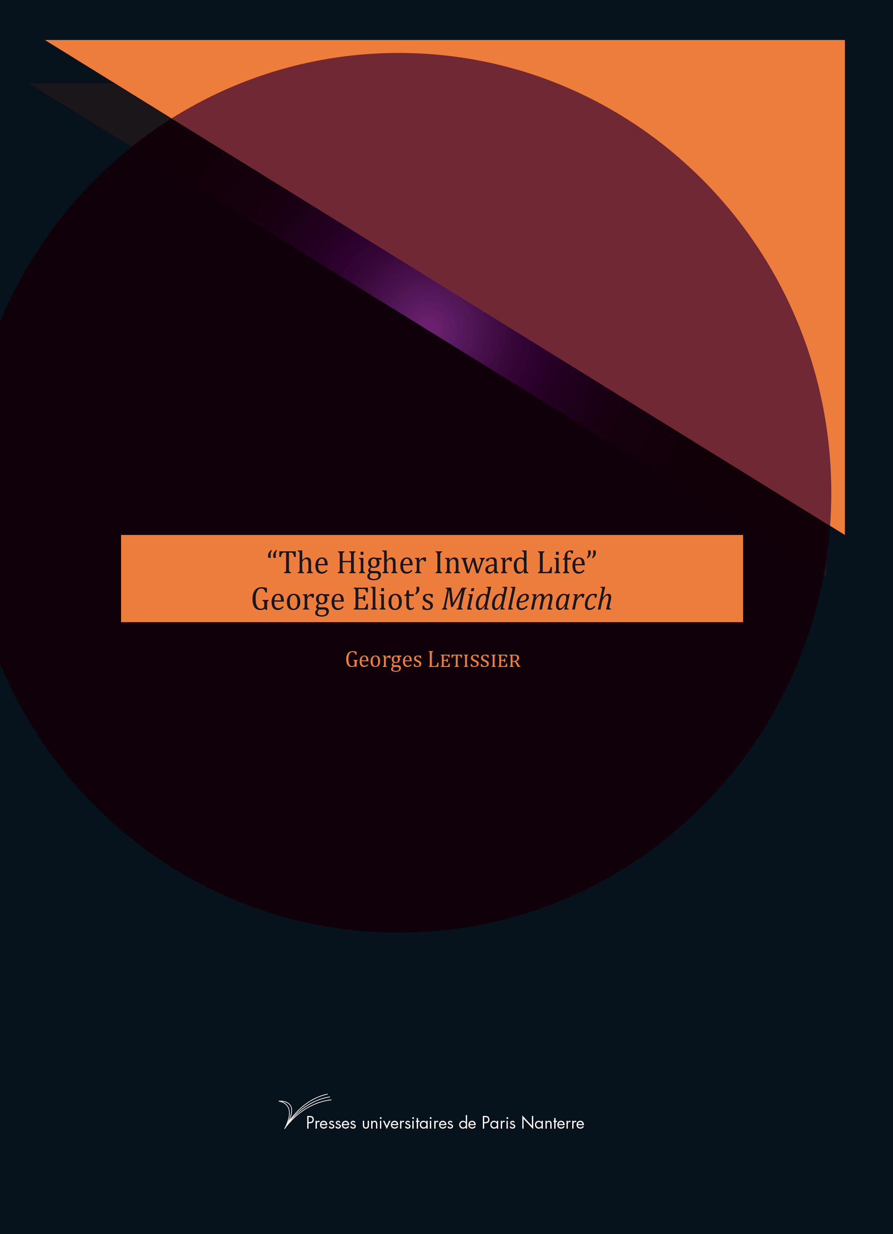 The Higher Inward Life. George Eliot's Middlemarch (Grand format)