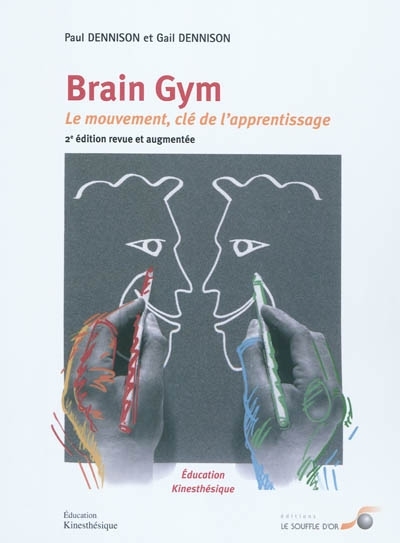 Brain gym - le mouvement clé de l'apprentissage (Broché)