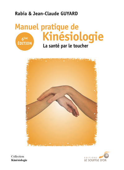 Manuel pratique de kinésiologie - La santé par le toucher 6e édition (Broché)