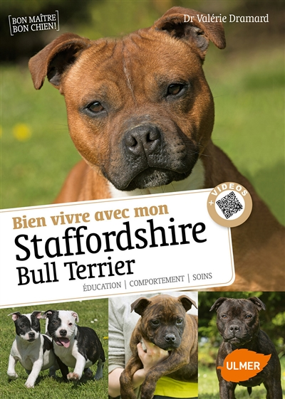 Bien vivre avec mon Staffordshire Bull Terrier + Vidéos (Relié)