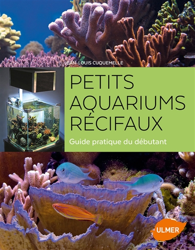 Petits aquariums récifaux (Broché)