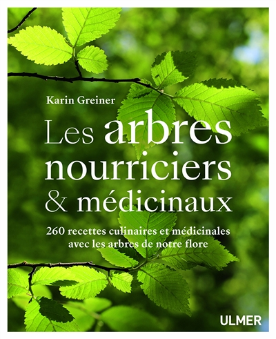 Les arbres nourriciers et médicinaux (Relié)