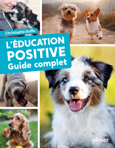 L'éducation positive du chien - Guide complet (Broché)