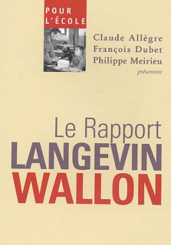Le rapport Langevin-Wallon : pour l'école (Broché)