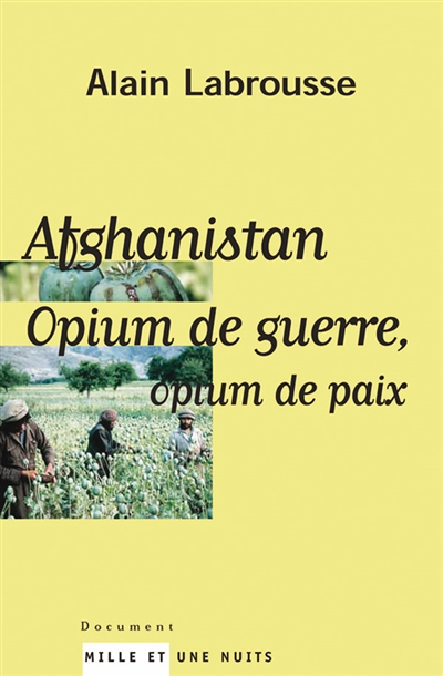 Afghanistan, opium de guerre, opium de paix (Broché)