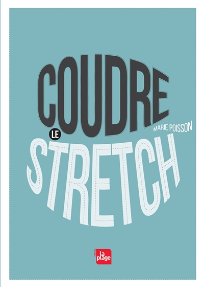 Coudre le stretch (Broché)