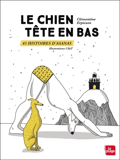 Le chien tête en bas 45 histoires d'asanas (Broché)