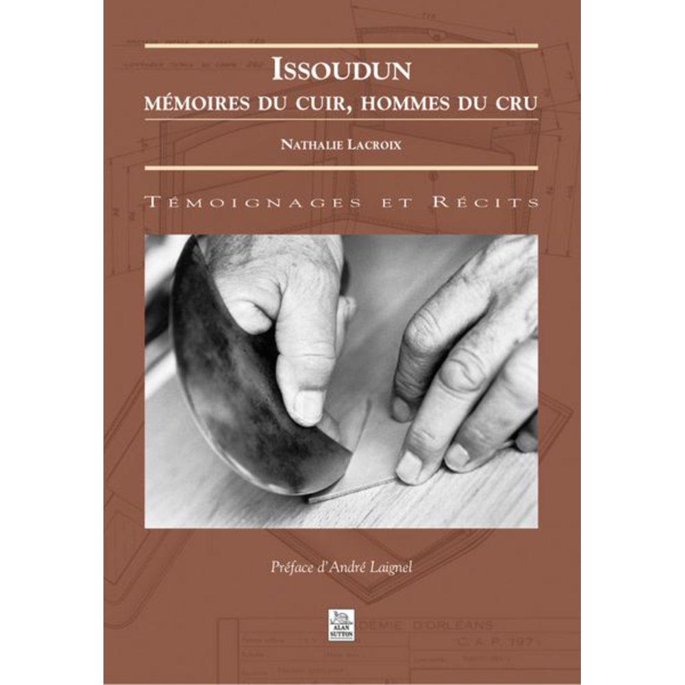 Issoudun - Mémoire du cuir, hommes du cru (Broché)