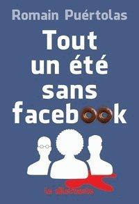 Tout un été sans Facebook (Grand format)