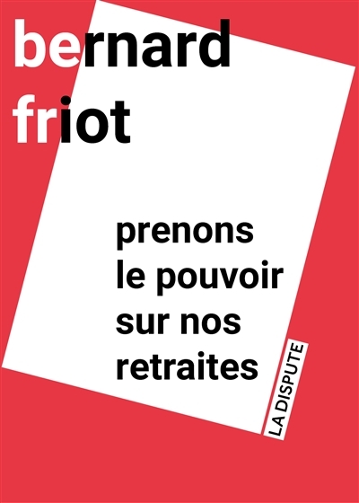 Prenons le pouvoir sur nos retraites (Broché)