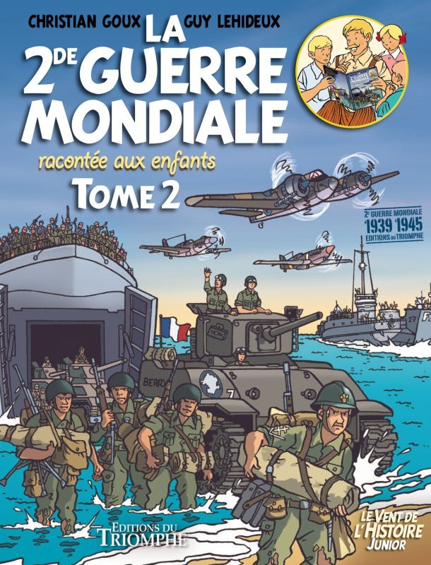 La Seconde Guerre mondiale racontée aux enfants tome 2, tome 2 (BD)