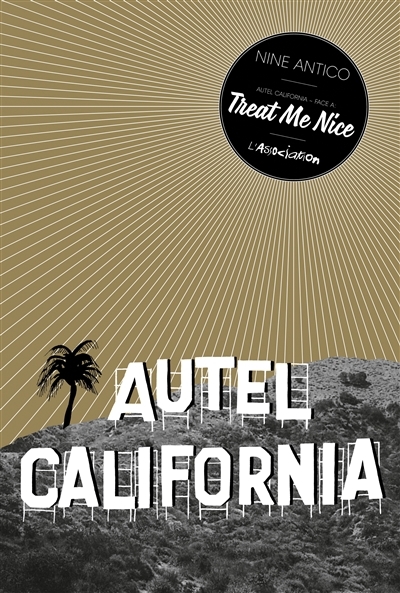 Autel California, Face A: Treat Me Nice (BD)