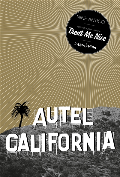 Autel California, Face A: Treat Me Nice (BD)