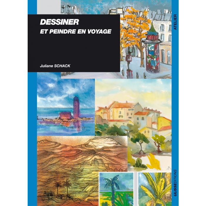 DESSINER ET PEINDRE EN VOYAGE (Broché)