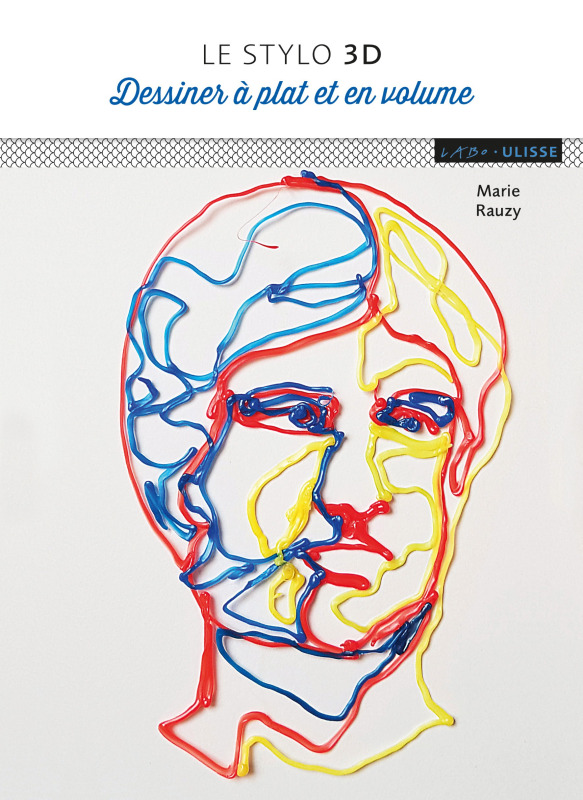 Le stylo 3D dessiner à plat et en volume (Broché)