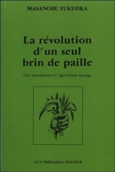 La revolution d'un seul brin de paille (Broché)