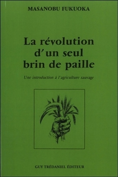 La revolution d'un seul brin de paille (Broché)