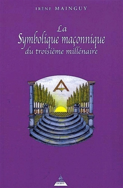 La symbolique maçonnique du troisième millénaire (Broché)