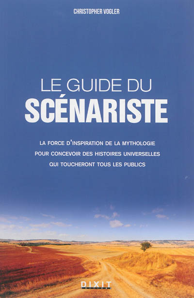 Le guide du scénariste (Broché)