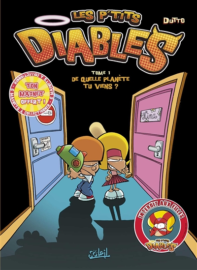 Les P'tits Diables Tome 1 - De quelle planète tu viens ? (BD)