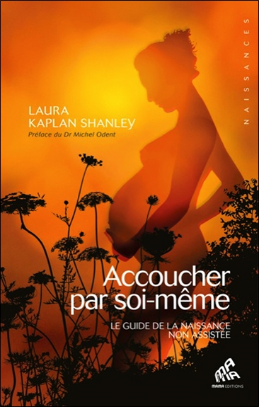 Accoucher par soi-même - Le guide de la naissance non assistée (Broché)