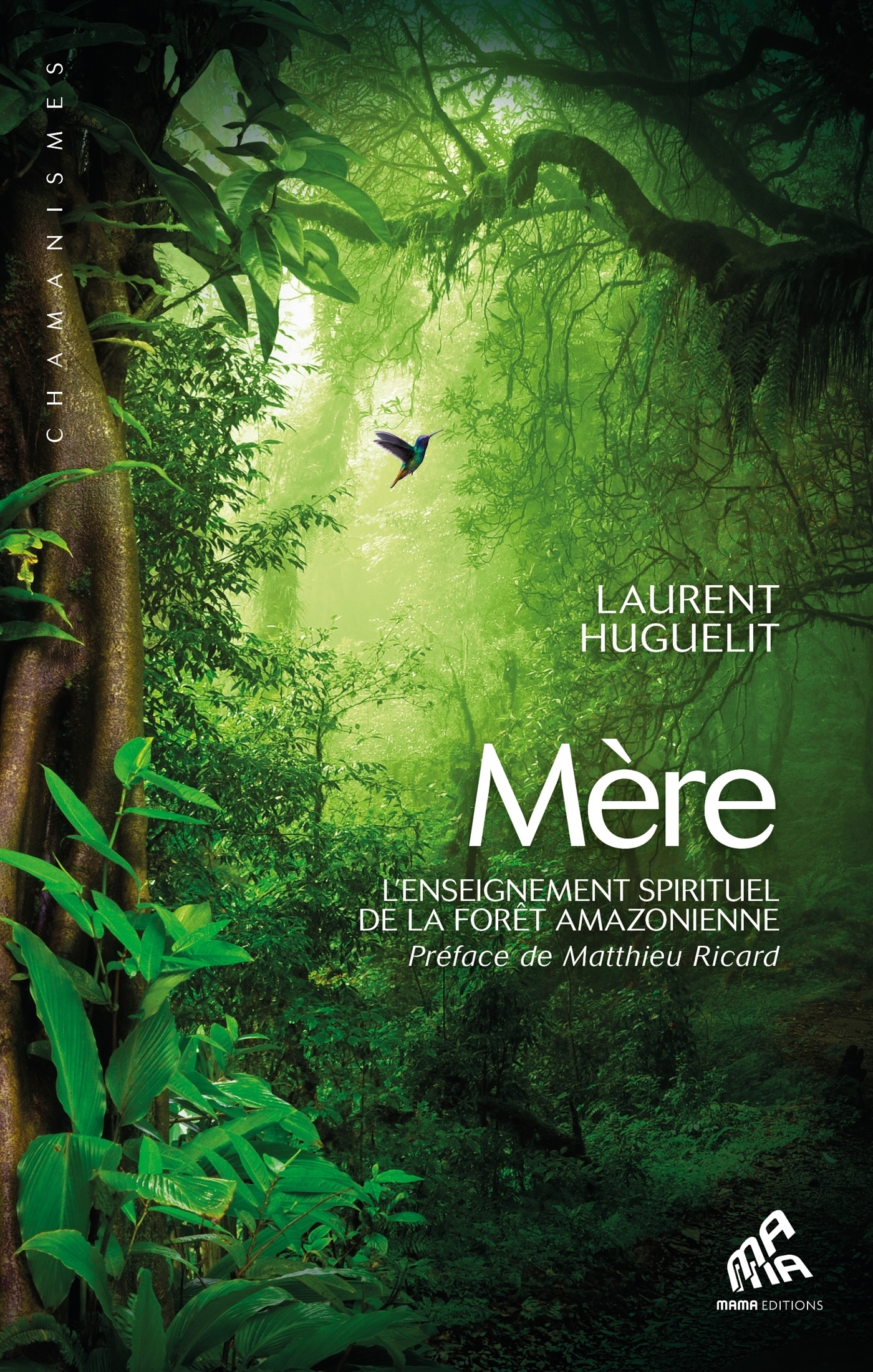 Mère - L'enseignement spirituel de la forêt amazonienne (Broché)