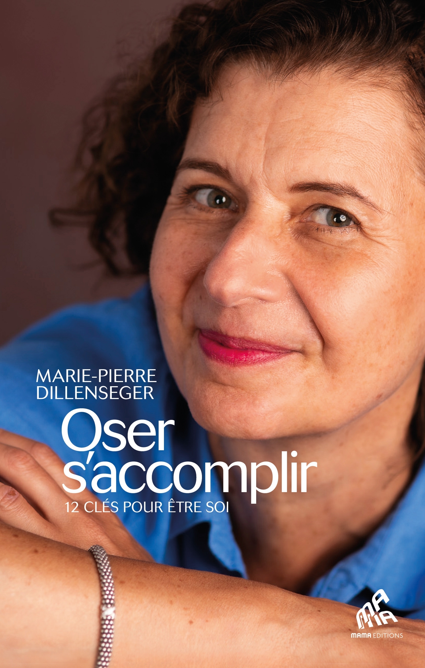 Oser s'accomplir - Un vrai et rare savoir (Broché)