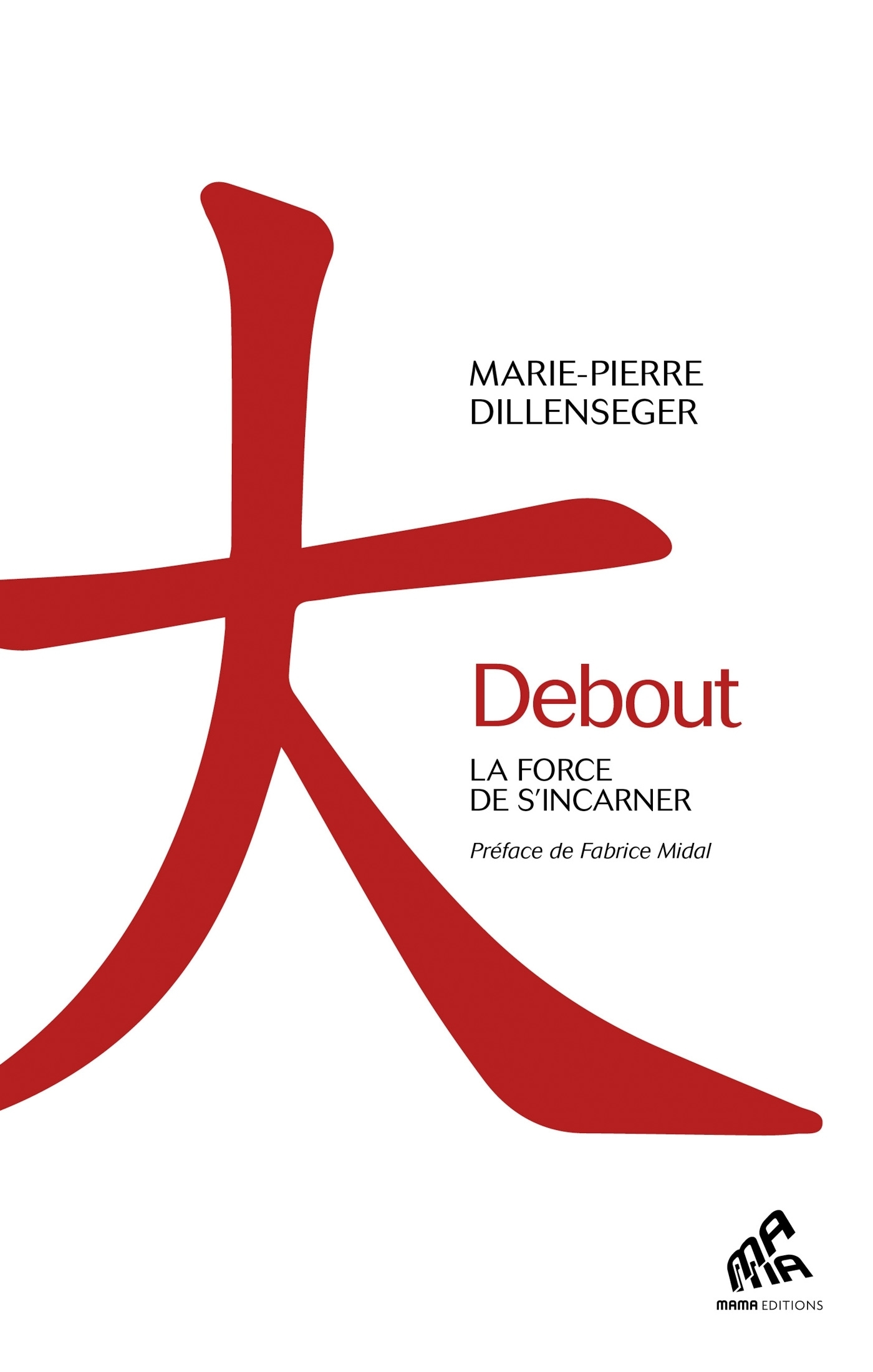Debout - La force de s'incarner (Broché)