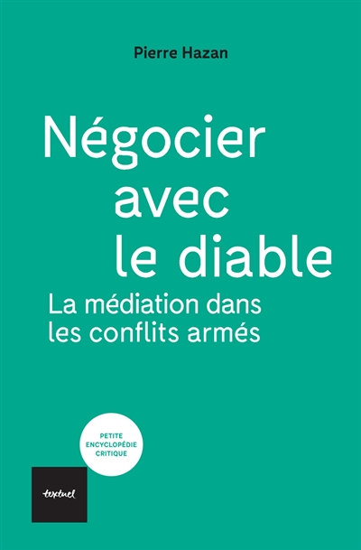 Négocier avec le diable - La médiation dans les conflits armés (Broché)