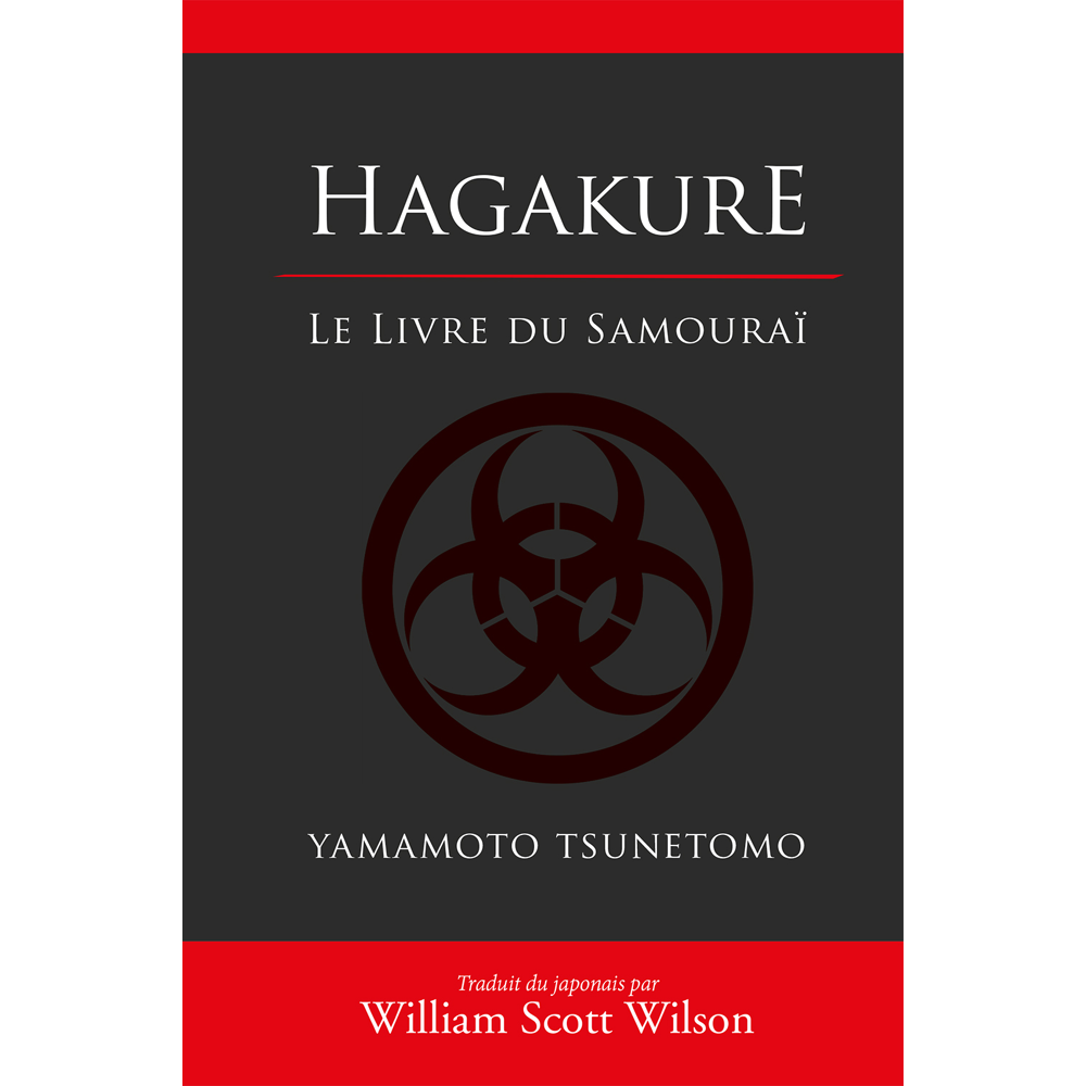 Hagakure, le livre du samourai - Le livre du samourai (Relié)