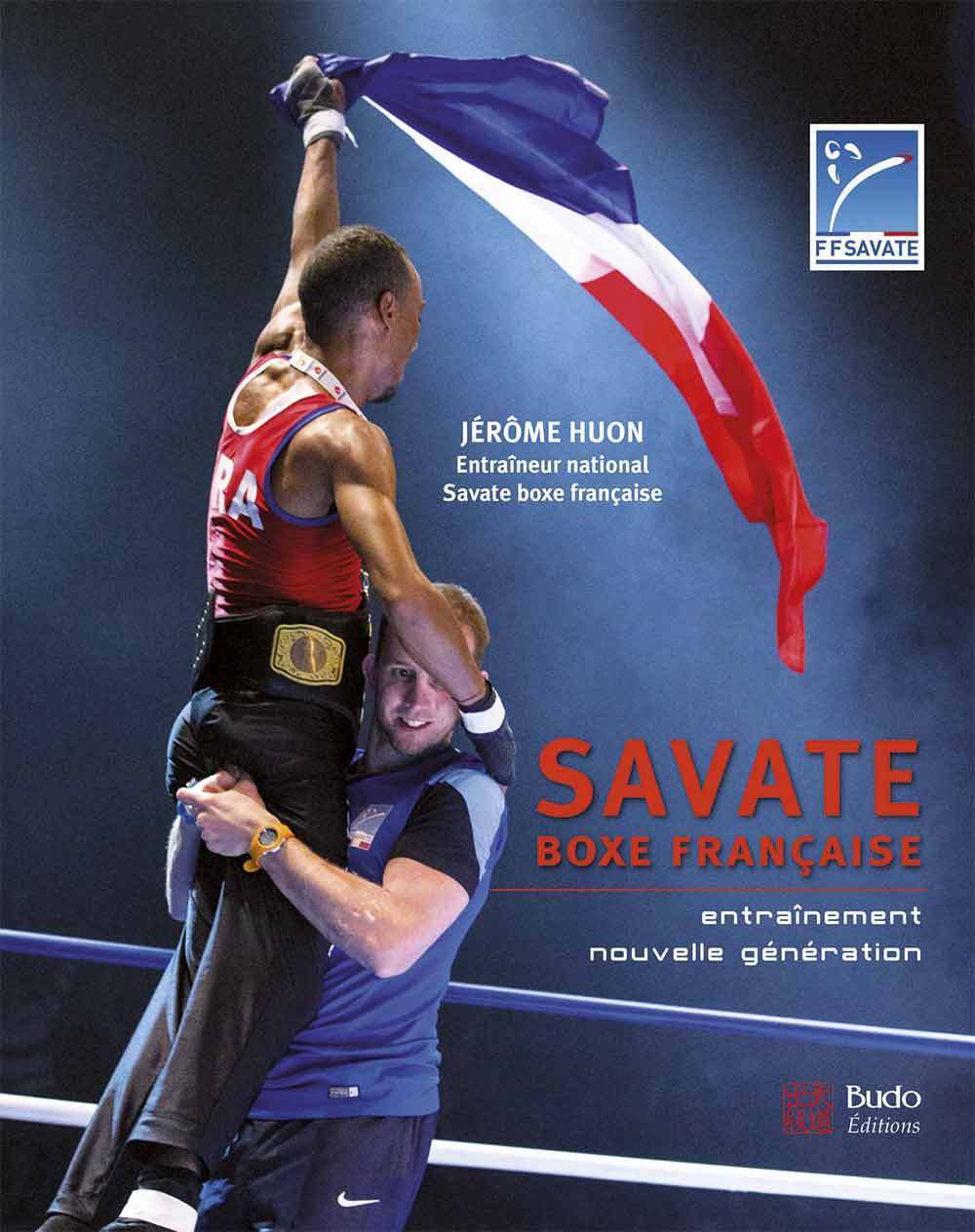 Savate - Boxe française - Entrainement nouvelle génération (Broché)