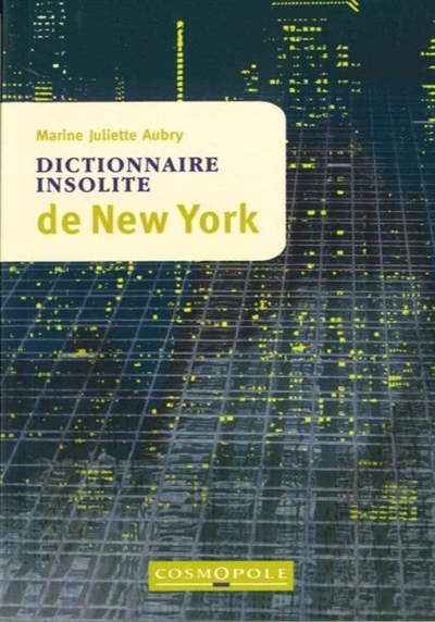 Dictionnaire Insolite de New York (Broché)