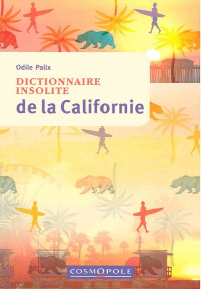 Dictionnaire Insolite de la Californie (Broché)