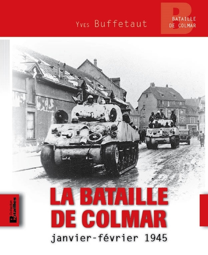 La Bataille De Colmar, Janvier-Février 1945 (Broché)