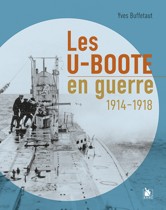 Les U-Boote en guerre - 1914-1918 (Broché)