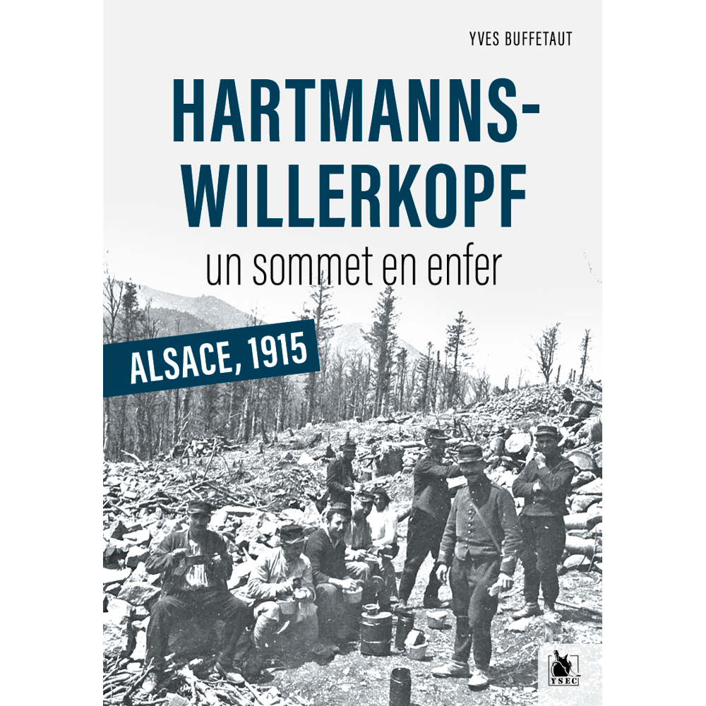 Hartmannswillerkopf, un sommet en enfer - Alsace 1915 (Broché)
