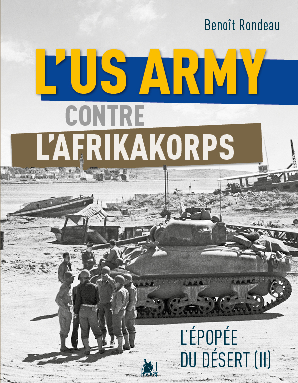 L’US Army face à l’Afrikakorps de Rommel - L'épopée du désert II (Broché)