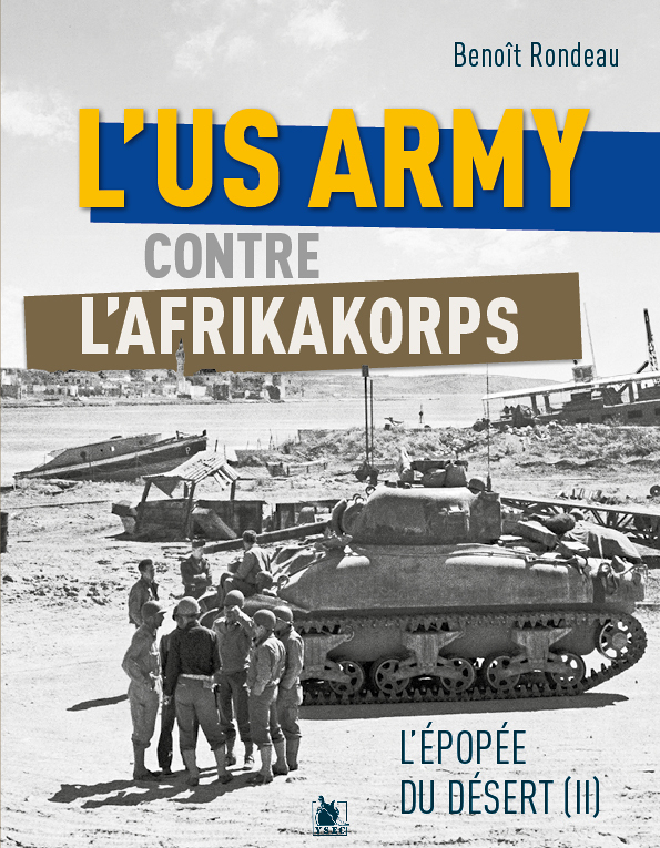 L’US Army face à l’Afrikakorps de Rommel - L'épopée du désert II (Broché)