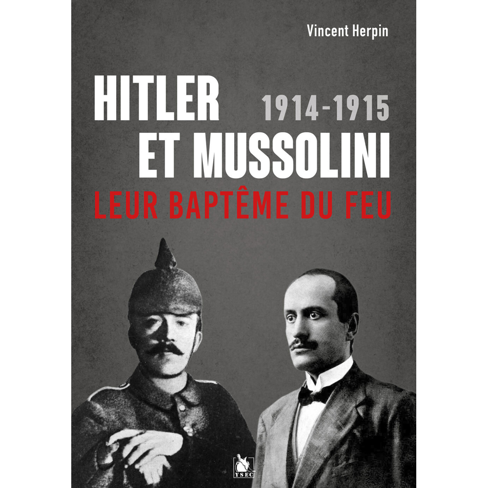 Hitler et Mussolini, 1914-1915 - Leur baptême du feu (Broché)
