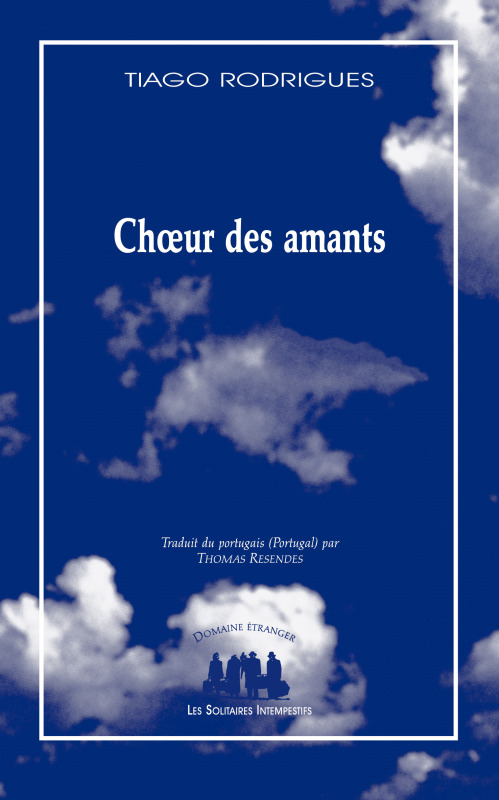 Choeur des amants - TRADUIT DU PORTUGAIS PAR THOMAS RESENDES (Grand format)