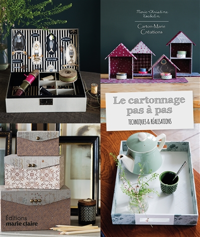 Cartonnage pas-à-pas - techniques et realisations (Broché)