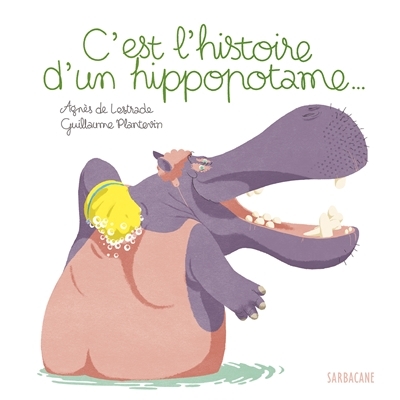 C'est l'histoire d'un hippopotame... (Jeunesse)