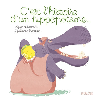 C'est l'histoire d'un hippopotame... (Jeunesse)