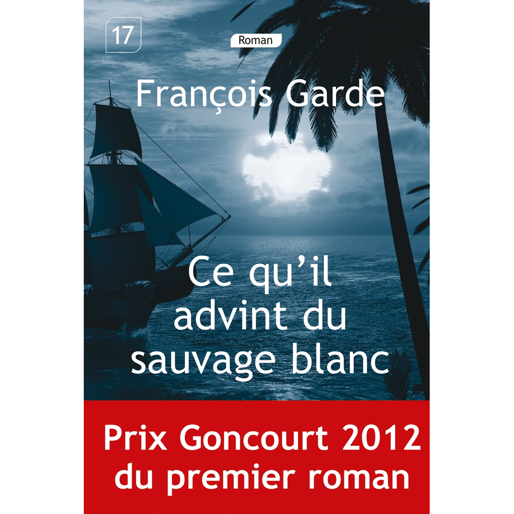 Ce qu'il advint du sauvage blanc (Grands caractères)