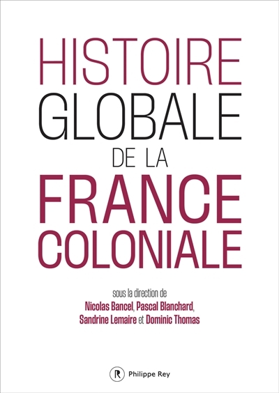 Histoire globale de la France coloniale (Broché)