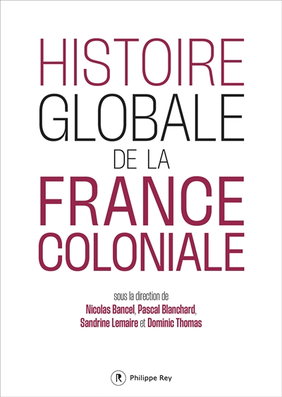 Histoire globale de la France coloniale (Broché)