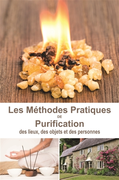 Méthodes pratiques de purification - Des lieux, des objets et des personnes (Broché)