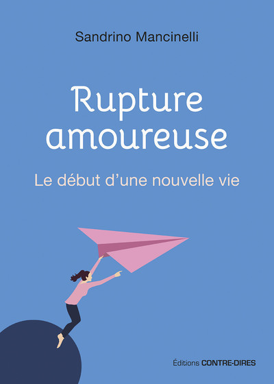 Rupture amoureuse - Le début d'une nouvelle vie (Broché)