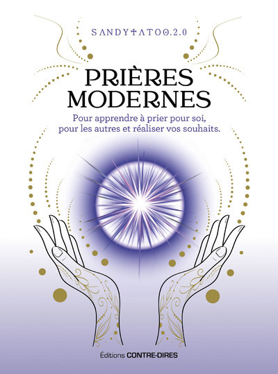 Prières modernes pour apprendre à prier pour soi, pour les autres et réaliser vos souhaits (Broché)